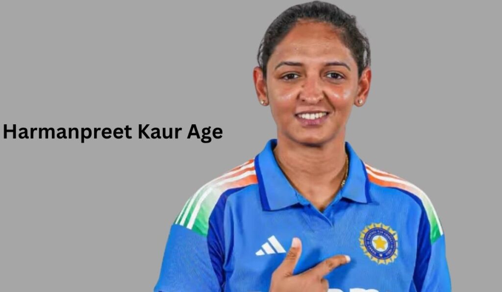 Harmanpreet Kaur Age