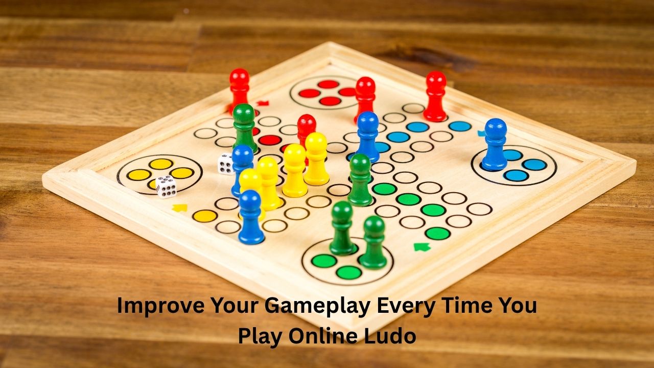 Improve Your Gameplay Every Time You Play Online Ludo