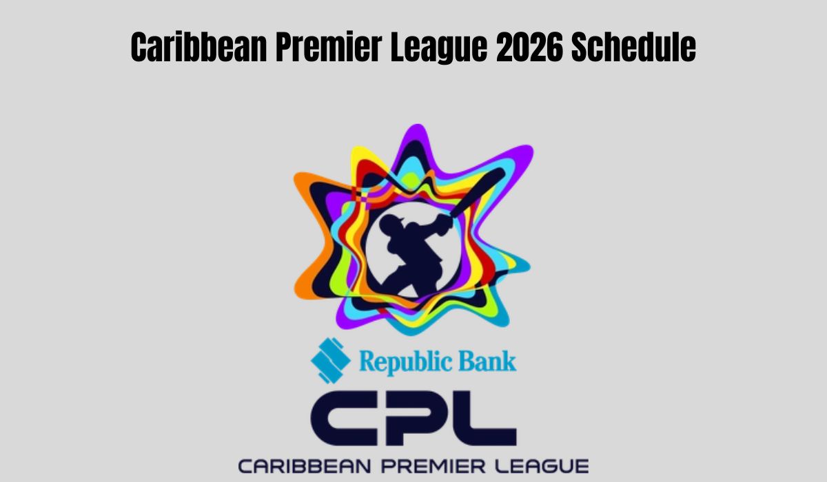 Caribbean Premier League 2026 Schedule