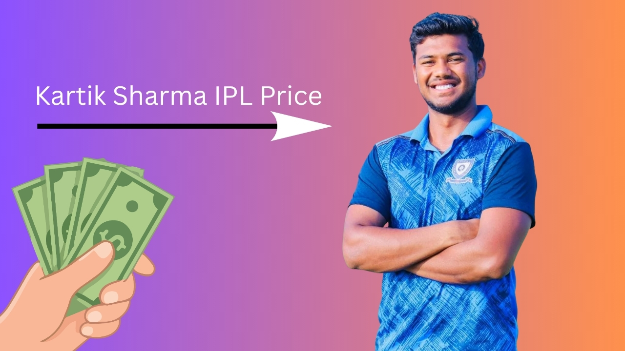 Kartik Sharma IPL Price